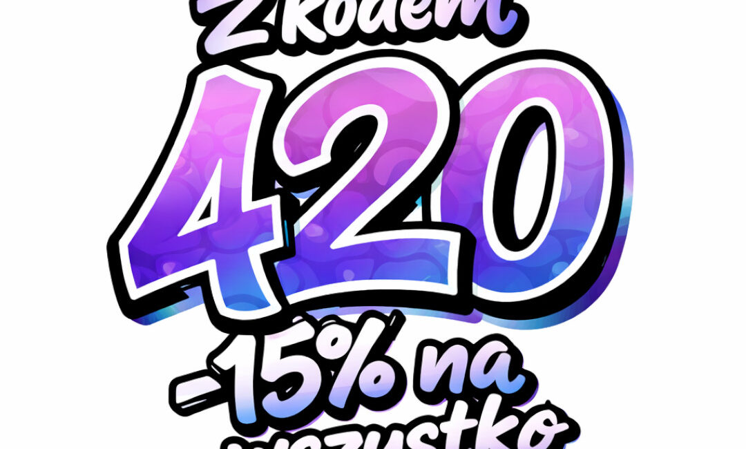 Z okazji 420 obniżamy ceny na cały asortyment